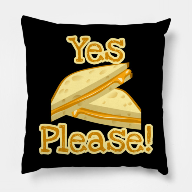 Grilled Cheese Yes Please! Pillow by Lou Johnson