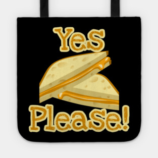 Grilled Cheese Yes Please! Tote