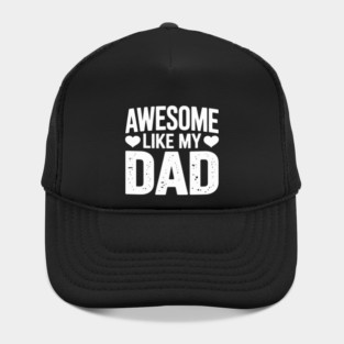 Awesome Like My Dad Kids Daughter Dad and Son Hat