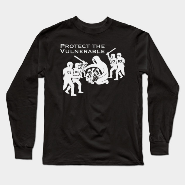 Protect The Vulnerable Long Sleeve T-Shirt by Charles's Store 8