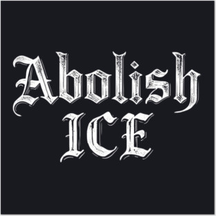 Abolish ICE Posters and Art