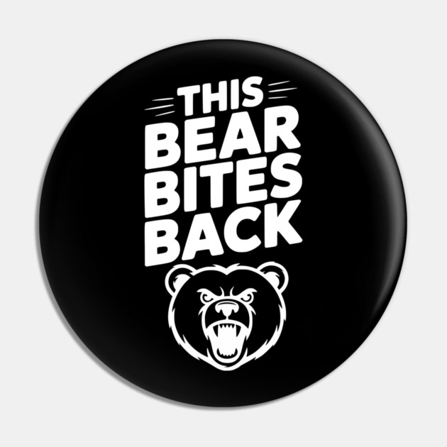 This Bear Bites Back Pin by Frank Ring