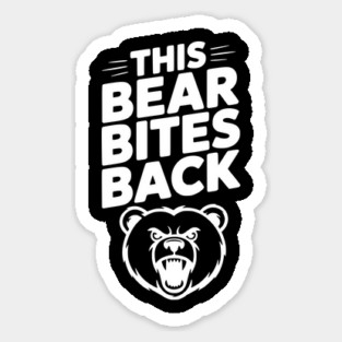 This Bear Bites Back Sticker