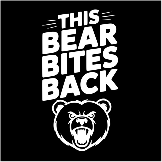 This Bear Bites Back Wall Art by Frank Ring