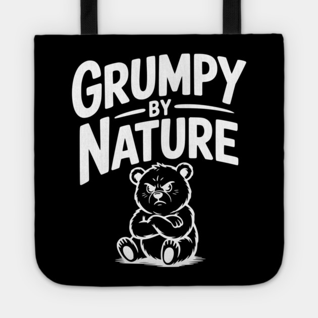 Grumpy by Nature Tote by Frank Ring