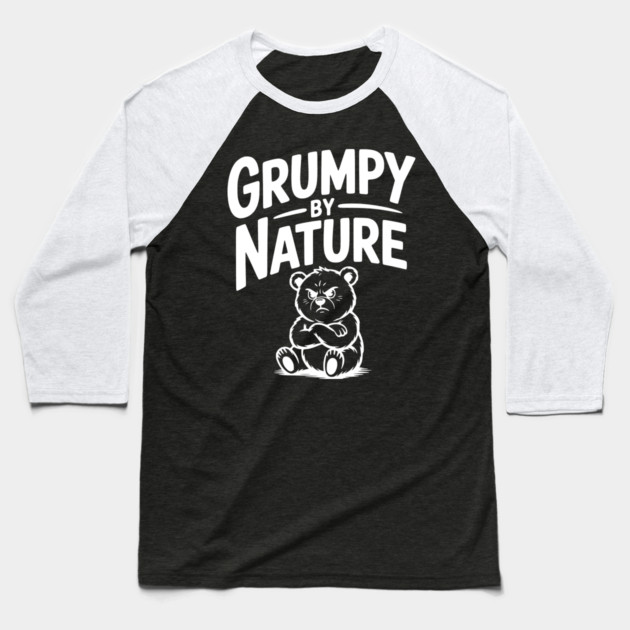 Grumpy by Nature Baseball T-Shirt by Frank Ring
