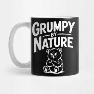 Grumpy by Nature Mug