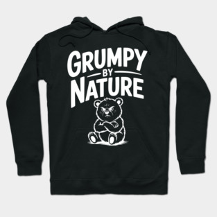 Grumpy by Nature Hoodie