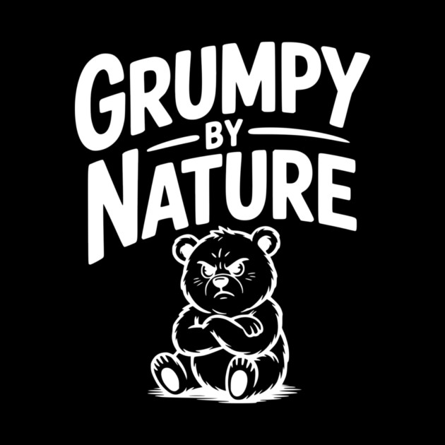 Grumpy by Nature by Frank Ring