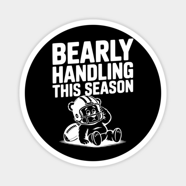 Bearly Handling This Season Magnet by Frank Ring