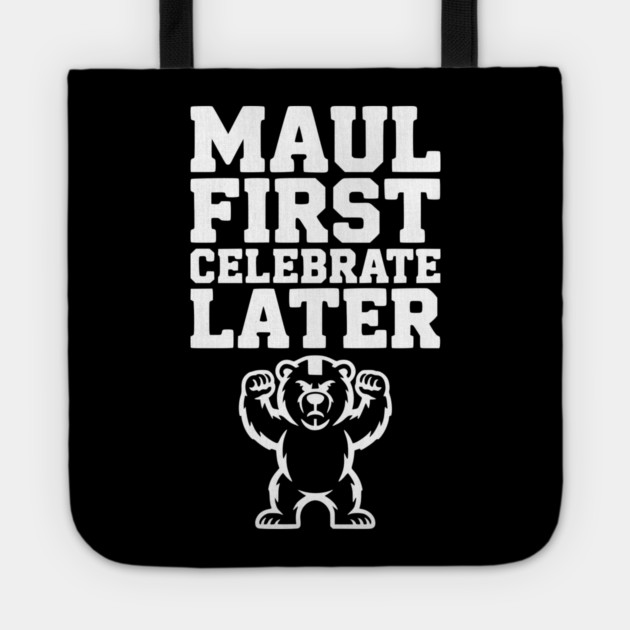 Maul First, Celebrate Later Tote by Frank Ring