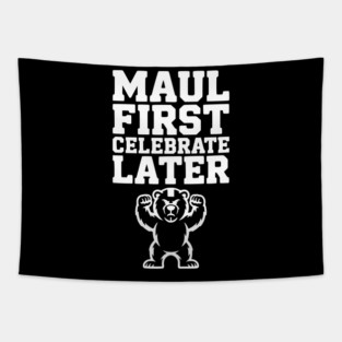 Maul First, Celebrate Later Tapestry