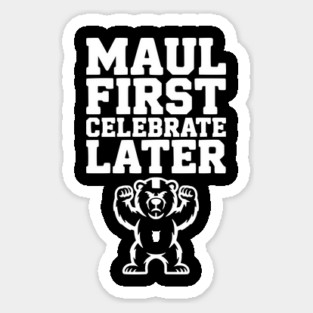 Maul First, Celebrate Later Magnet