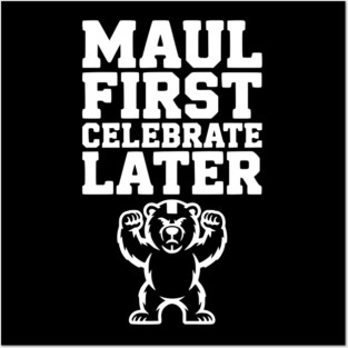 Maul First, Celebrate Later Posters and Art
