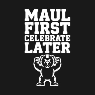Maul First, Celebrate Later T-Shirt