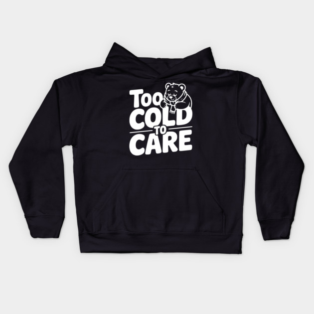 Too Cold to Care Kids Hoodie by Frank Ring