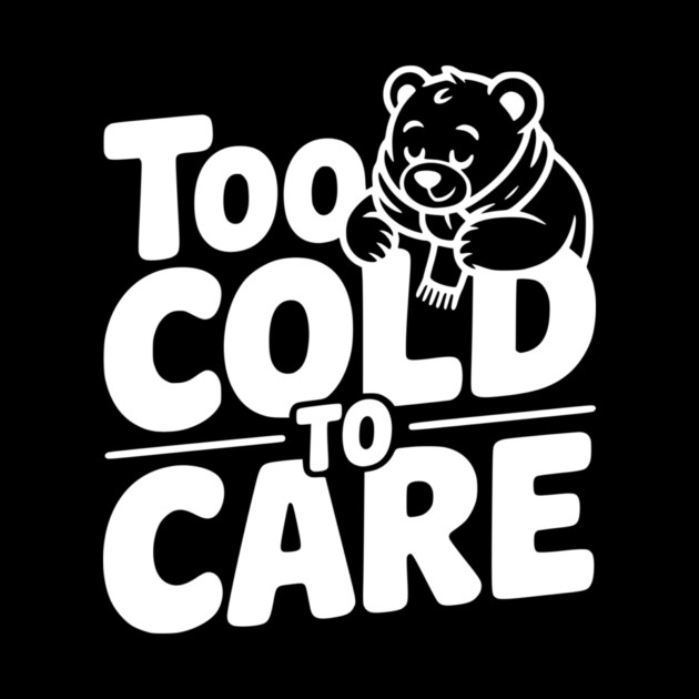 Too Cold to Care by Frank Ring
