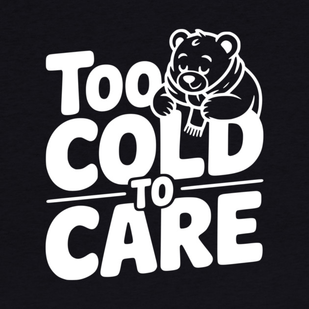 Too Cold to Care by Frank Ring