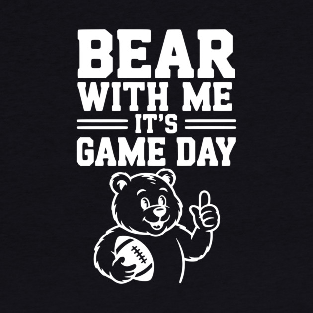 Bear With Me, It’s Game Day by Frank Ring