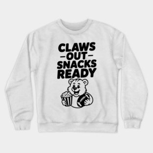 Claws Out, Snacks Ready Crewneck Sweatshirt
