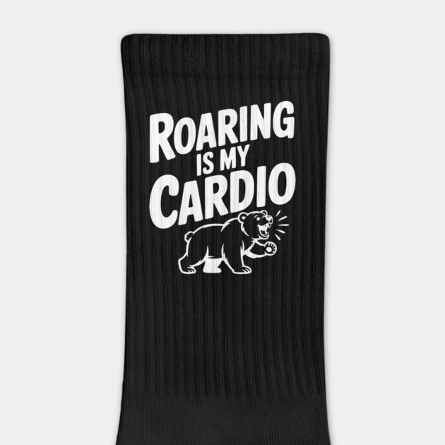 Roaring Is My Cardio by Frank Ring