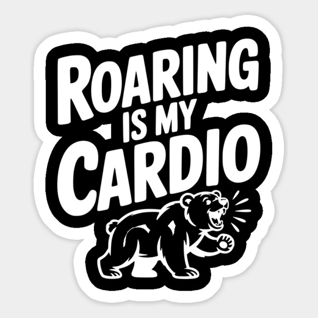 Roaring Is My Cardio Magnet by Frank Ring