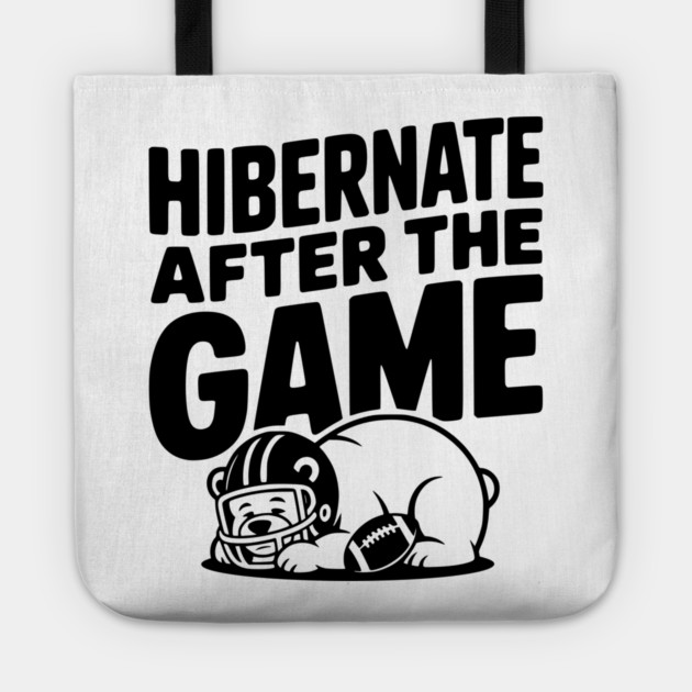 Hibernate After the Game Tote by Frank Ring