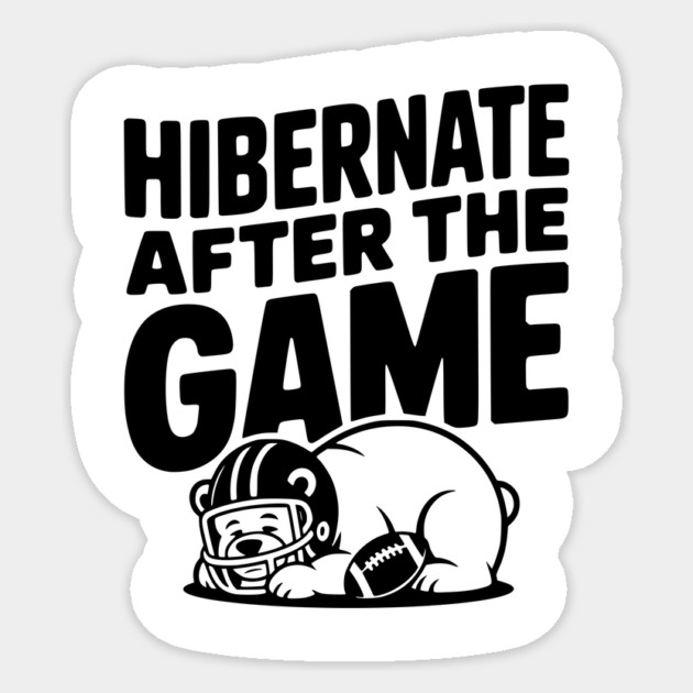Hibernate After the Game Sticker by Frank Ring
