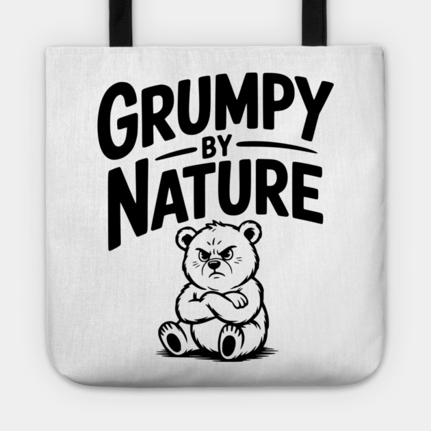 Grumpy by Nature Tote by Frank Ring