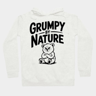 Grumpy by Nature Hoodie