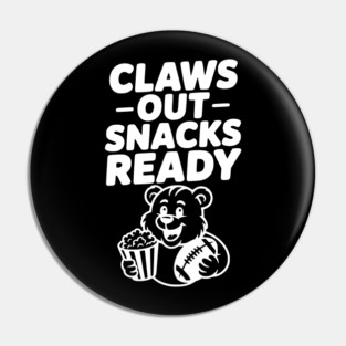 Claws Out, Snacks Ready Pin
