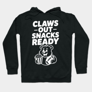 Claws Out, Snacks Ready Hoodie