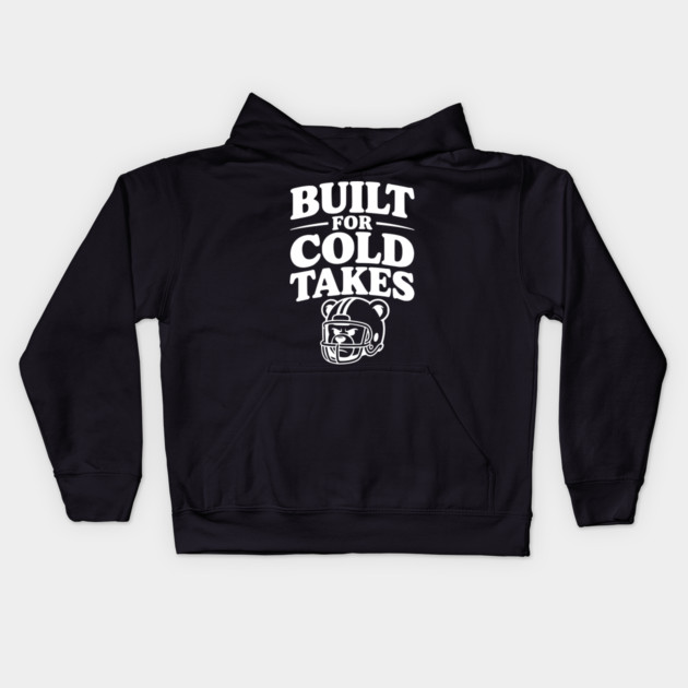 Built for Cold Takes Kids Hoodie by Frank Ring