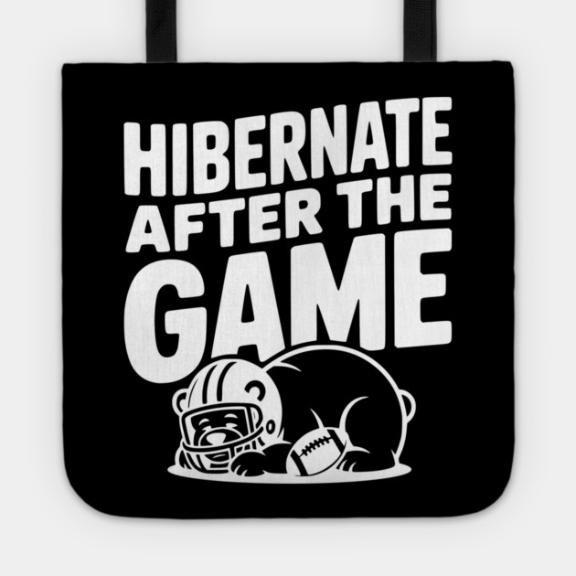 Hibernate After the Game Tote by Frank Ring