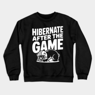 Hibernate After the Game Crewneck Sweatshirt