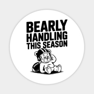 Bearly Handling This Season Magnet