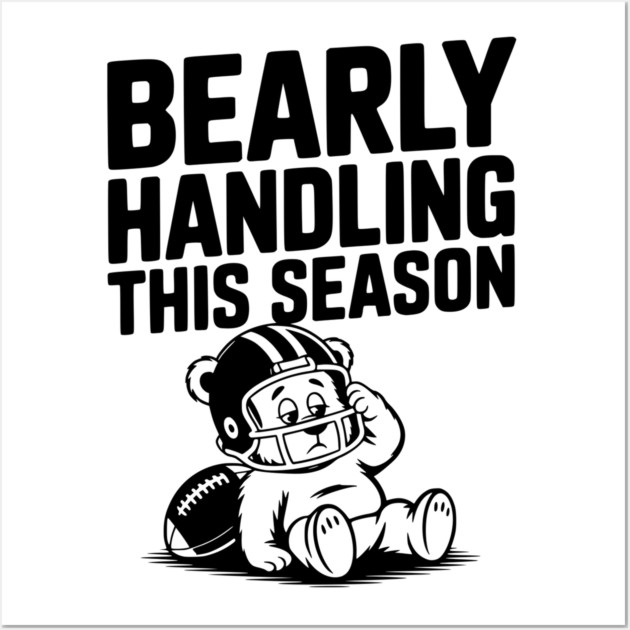Bearly Handling This Season Wall Art by Frank Ring