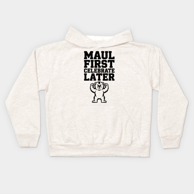Maul First, Celebrate Later Kids Hoodie by Frank Ring