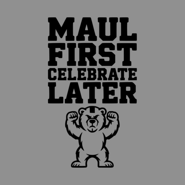 Maul First, Celebrate Later by Frank Ring