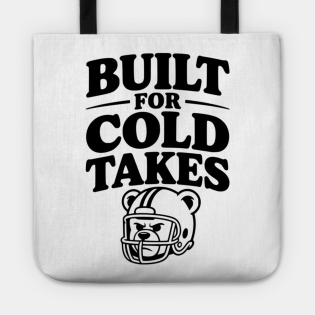 Built for Cold Takes Tote by Frank Ring