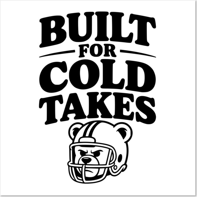Built for Cold Takes Wall Art by Frank Ring