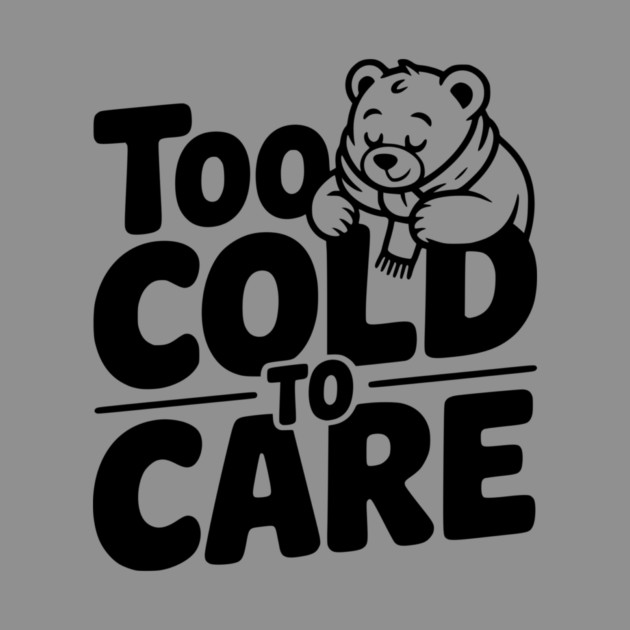 Too Cold to Care by Frank Ring