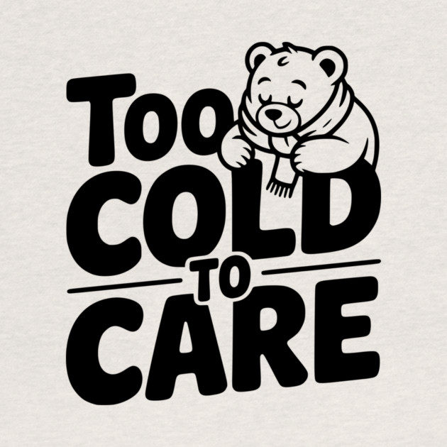 Too Cold to Care by Frank Ring