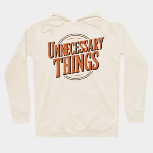 Unnecessary Things - Vintage II Hoodie