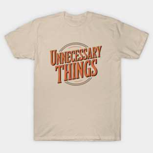 Unnecessary Things - Vintage II T-Shirt