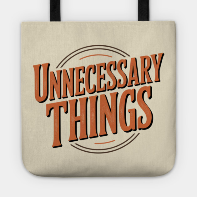 Unnecessary Things - Vintage II Tote by Lou Johnson