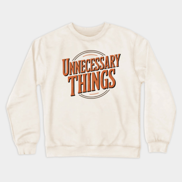 Unnecessary Things - Vintage II Crewneck Sweatshirt by Lou Johnson