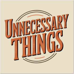 Unnecessary Things - Vintage II Posters and Art