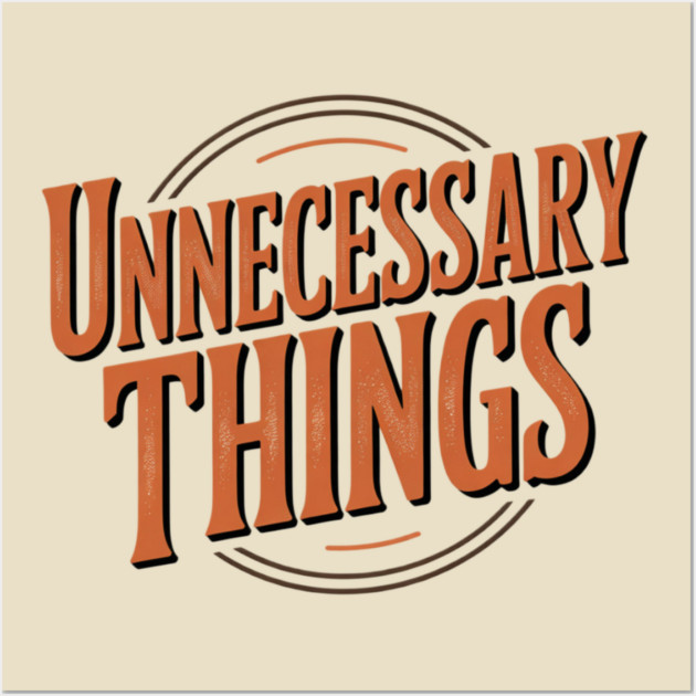 Unnecessary Things - Vintage II Wall Art by Lou Johnson