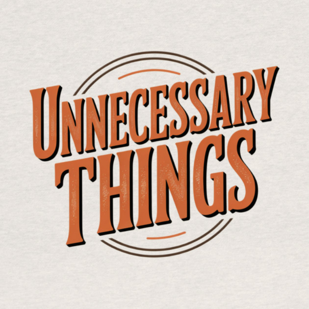 Unnecessary Things - Vintage II by Lou Johnson